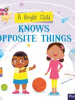 A Bright Child Knows Opposite Things
