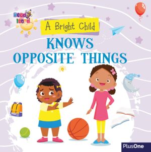 A Bright Child Knows Opposite Things
