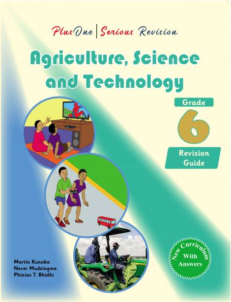 PlusOne Serious Revision Agriculture ,Science and  Technology Grade 6 Revision Guide (New Curriculum) With Questions and Answers